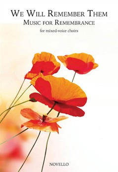 We Will Remember Them: Music for Remembrance by Various for SATB