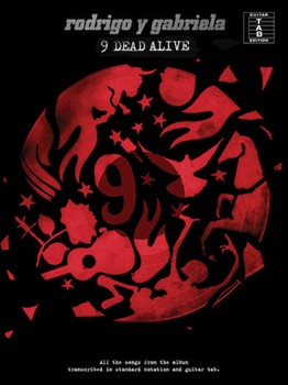 Rodrigo y Gabriela - 9 Dead Alive by Rodrigo y Gabriela for