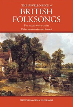 Novello Book of British Folksongs by Various for SATB