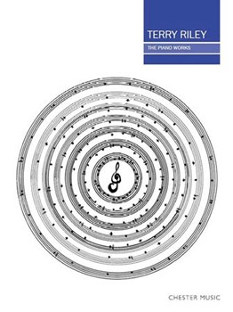 Chester Terry Riley   Terry Riley - The Piano Works