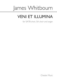 Veni Et Illumina by Whitbourn James for SATB/SA/Org