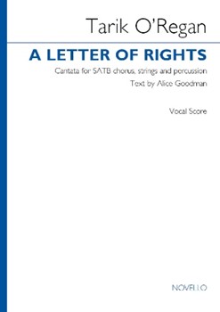 Letter Of Rights by O'Regan Tarik Alice Goodman for SATB and Piano