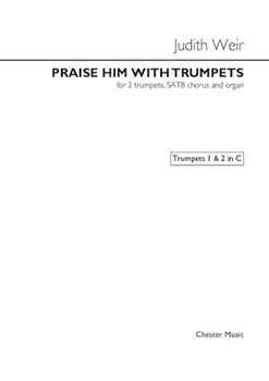 Praise Him with Trumpets by Judith Weir for Parts