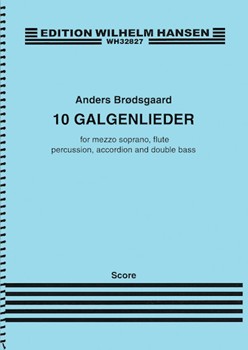 10 Galgenlieder for Mezzo-Soprano and Ensemble by Brodsgaard Anders for Full Score