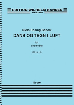 Dans Og Tegn I Luft / Dance and Signs in the Air by Rosing-Schow Niels for Full Score