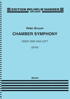 Chamber Symphony 'Once One Has Left' by Bruun Peter for Full Score