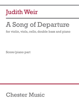 A Song Of Departure - for Violin Viola Cello Bass and Piano Score/Piano Part by Judith Weir for STRINGS