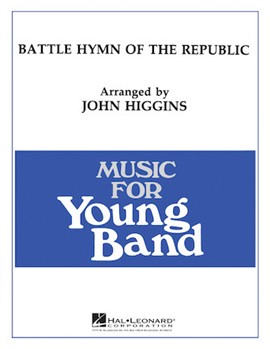 Battle Hymn Of The Republic by Steffe William - Higgins John - for Concert Band