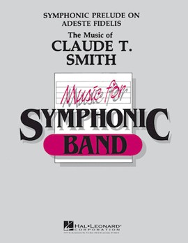 Symphonic Prelude On Adeste Fidelis by Smith Claude T - Smith Claude T - for Concert Band