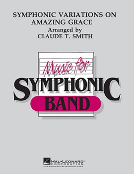 Symphonic Variations On Amazing Grace by Smith for Concert Band