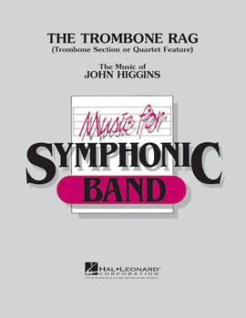 Trombone Rag by Higgins for Trombone Section w/ Band