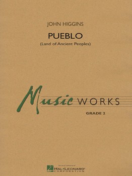 Pueblo (Land Of Ancient Peoples) by Higgins John for Concert Band