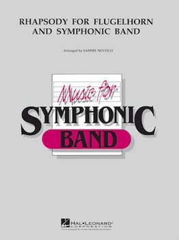 Rhapsody For Flugelhorn & Symphonic Band by Nestico Sammy for Flugelhorn w/ Band