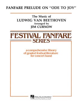 Fanfare Prelude On Ode To Joy by Beethoven Ludwig van - Curnow James - for Concert Band