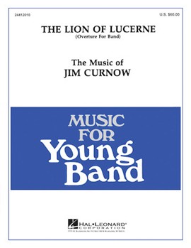 Lion Of Lucerne by Curnow James for Concert Band