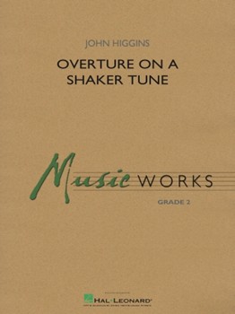Overture On A Shaker Tune by Higgins John for Concert Band