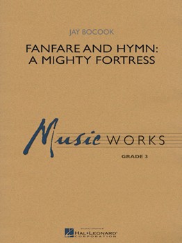 Fanfare & Hymn A Mighty Fortress by Bocook Jay - Bocook Jay - for Concert Band