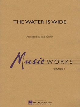Water Is Wide by Traditional - Griffin J - for Concert Band