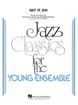 Get It On by Chase and Marinan - Jennings - Bill Chase for Jazz Ensemble