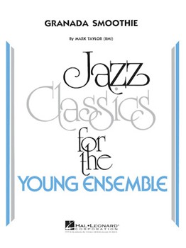 Granada Smoothie by - Taylor Mark - for Jazz Ensemble (Ez Version)
