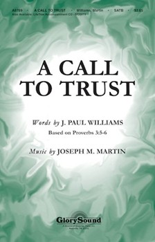 Call To Trust by Martin Joseph M for SATB