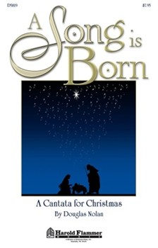 Song Is Born by Nolan Douglas - Nolan Douglas - for SAB