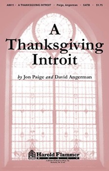 Thanksgiving Introit by Paige and Angerman for SATB