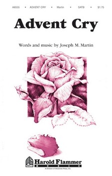 Advent Cry (From Winter Rose) by Martin Joseph M for SATB