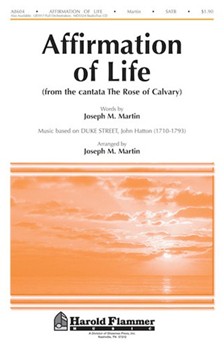 Affirmation Of Life by Martin Joseph M - Adams Brant - for SATB