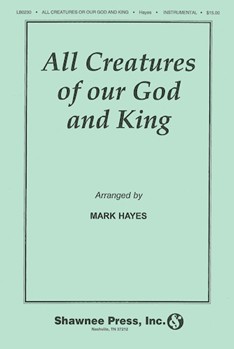 All Creatures of Our God and King by Hayes Mark - Hayes Mark - for Brass