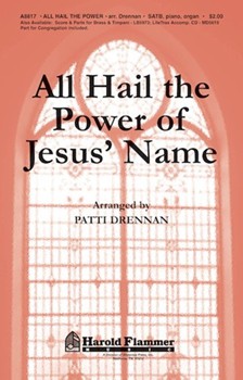 All Hail The Power by - Drennan Patti - for SATB