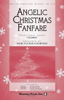 Angelic Christmas Fanfare by French Carol - Courtney Vicki Tucker - for SATB