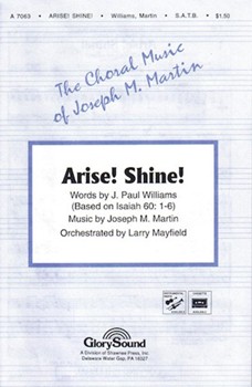 Arise Shine by Martin Joseph M for SATB