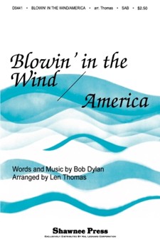 Blowin' In The Wind/America by Dylan Bob - Thomas Len - for SAB and Piano