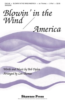 Blowin' In The Wind/America by Dylan Bob - Thomas Len - for 2-Part