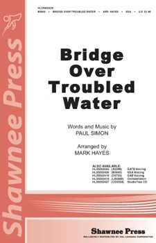 Bridge Over Troubled Water by Simon Paul - Hayes Mark - for SSA