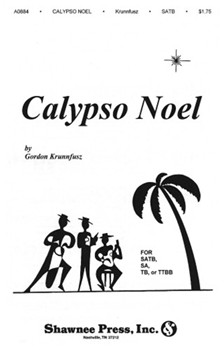 Calypso Noel by Krunnfusz Gordon for SATB