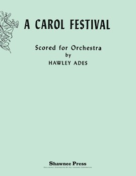 A Carol Festival by - Ades Hawley - for Score and Parts
