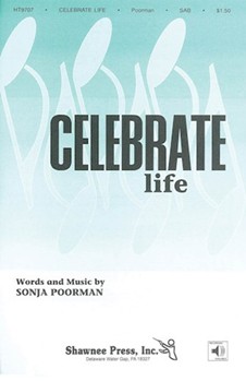 Celebrate Life by Poorman Sonja for 3-Part Mixed