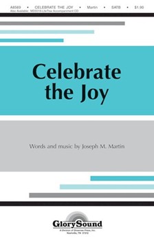 Celebrate The Joy by Martin Joseph M for SATB