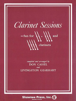 Clarinet Sessions 2-4 Clarinets by Gearhart Livingston for Clarinet