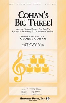 Cohan's Big Three by Cohan George M - Gilpin Greg - for 2-Part