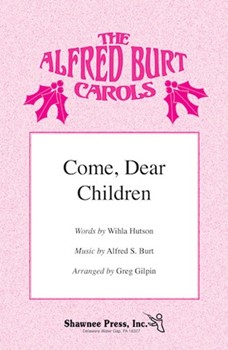 Come Dear Children by Wihla Hutson - Gilpin Greg - for 2-Part