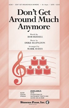 Don't Get Around Much Anymore by Ellington Duke - Hayes Mark - for SATB