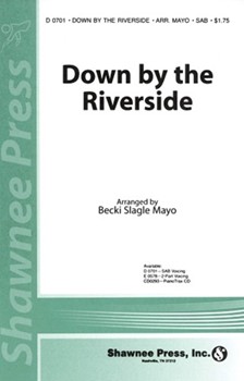 Down By The Riverside by Mayo Becki Slagle - Mayo Becki Slagle - for SAB and Piano