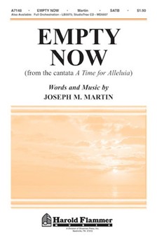 Empty Now by Martin Joseph M for SATB