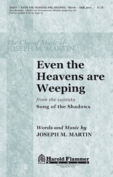 Even The Heavens Are Weeping by Martin Joseph M for SAB and Piano