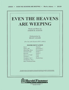 Even the Heavens are Weeping by Martin Joseph M for Score and Parts