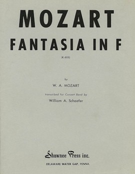 Fantasia in F by Mozart Wolfgang Amadeus - Schaefer William A - for Score and Parts