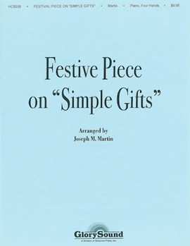 Festive Piece On Simple Gifts by - Martin Joseph M - for 1 Piano 4 Hands